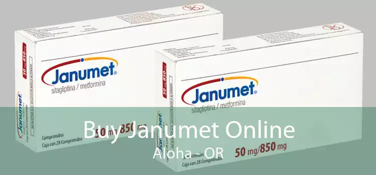 Buy Janumet Online Aloha - OR