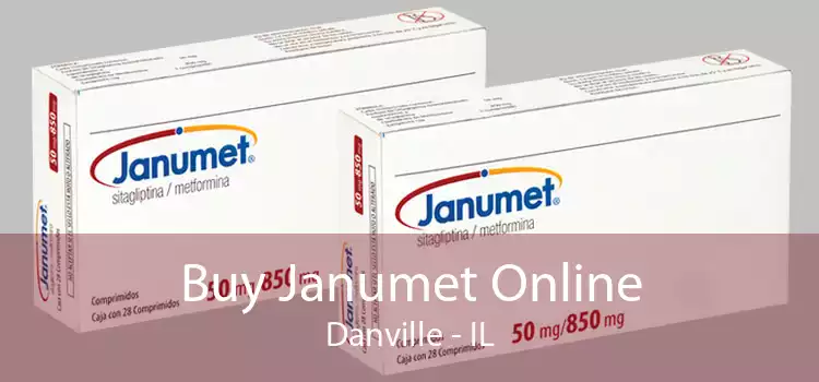 Buy Janumet Online Danville - IL
